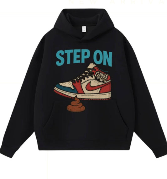 STEP ON HOODIE