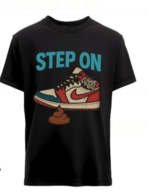 STEP ON T-Shirt